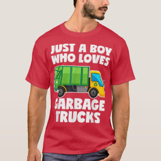 T-shirt Juste Un Garçon Qui Aime Les Poubelles Trucks Drôl