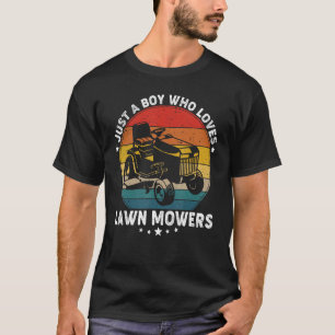 T-shirt Juste un garçon qui aime les tondeuses à gazon Drô