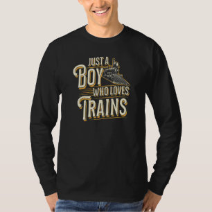 T-shirt Juste un garçon qui aime les trains Passion pour l
