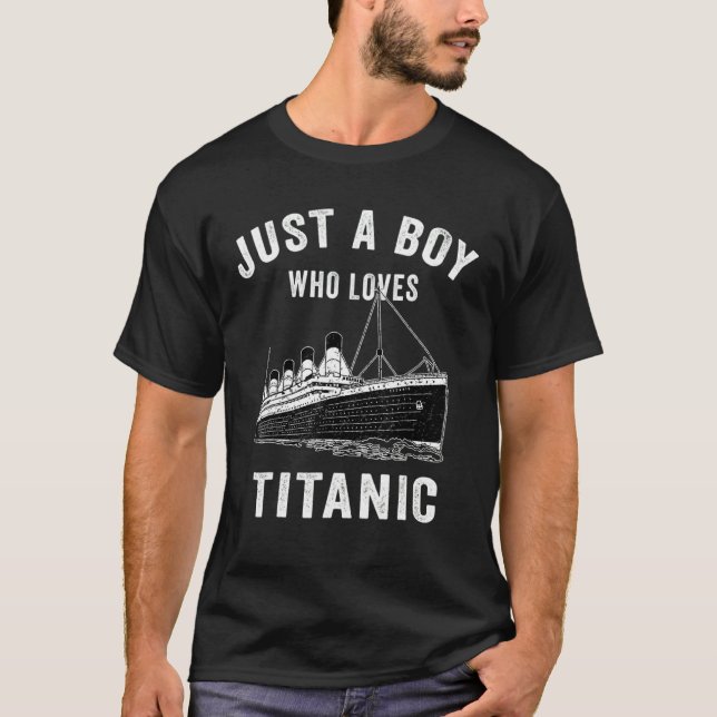 T-shirt Juste un garçon qui aime Titanic Titanic (Devant)