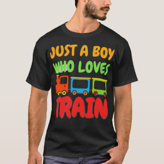 T-shirt Juste un garçon qui aime Train 6
