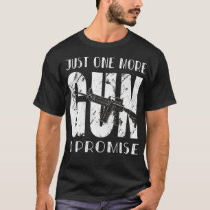 T-shirt Juste Un Gun De Plus Je Promets (À L'Arrière) Homm