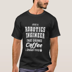 T-shirt Juste Un Ingénieur En Robotique Drôle Boisson De C