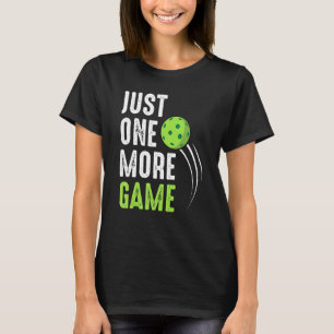 T-shirt Juste Un Jeu De Plus Pour Pickleball Players Hobby