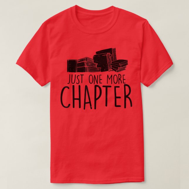 T-shirt Juste Un Livre De Chapitre De Plus Lecture Nerd Lo (Design devant)