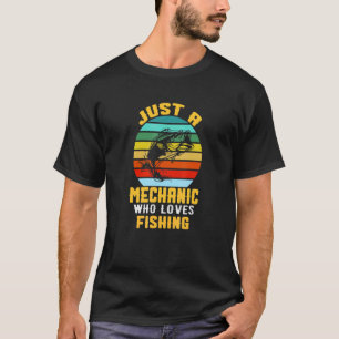 T-shirt Juste un mécanicien qui aime la pêche  Papa pêcheu