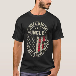 T-shirt Juste Un Oncle Régulier Essayant De Ne Pas Élever 