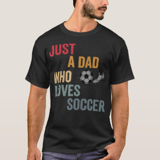 T-shirt Juste un papa qui aime le football Papa footballeu