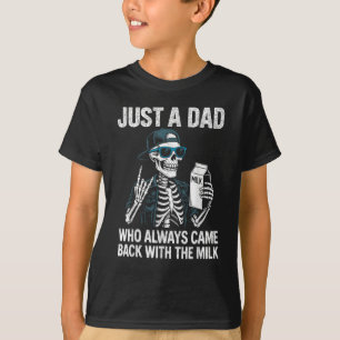 T-shirt Juste un papa qui est toujours revenu avec le lait