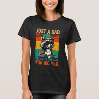 T-shirt Juste un papa qui revenait toujours avec le lait f