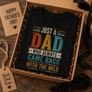 T-shirt Juste un papa qui revient toujours avec le lait