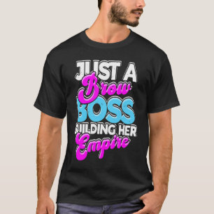 T-shirt Juste un patron de sourcils construisant son empir