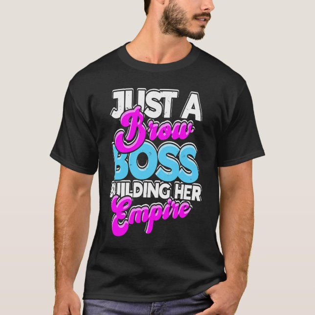 T-shirt Juste un patron de sourcils construisant son empir (Devant)