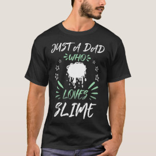 T-shirt Juste un PÈRE qui aime la Slime