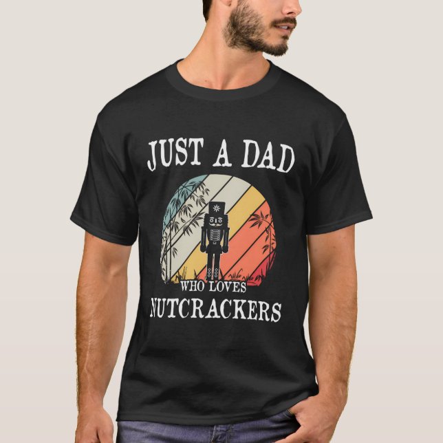 T-shirt Juste Un Père Qui Aime Les Casse-Noisettes Cadeau (Devant)