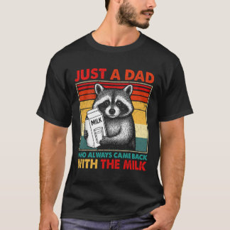 T-shirt Juste Un Père Qui Est Toujours Revenu Avec Le Lait