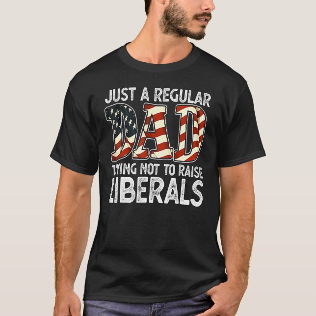 T-shirt Juste Un Père Régulier Essayant De Ne Pas Élever L (Devant)