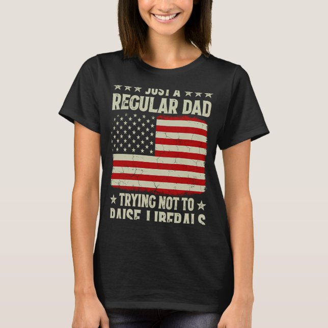 T-shirt Juste Un Père Régulier Essayant De Ne Pas Élever L (Devant)