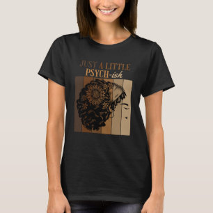 T-shirt Juste Un Petit Psych Psychologie Psychologie Degré