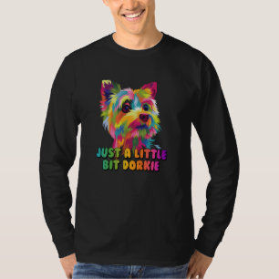 T-shirt Juste un peu d'humour Dorkie Yorkshire Terrier