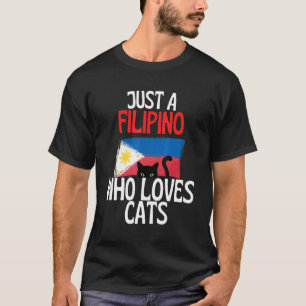 T-shirt Juste un Philippin qui aime les chats pour tout l'