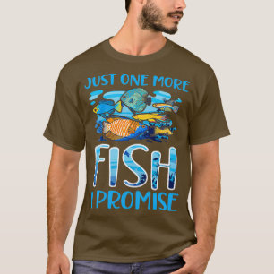 T-shirt Juste Un Poisson De Plus Je Promets Aquarium Fishk