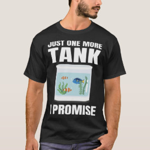 T-shirt Juste un réservoir de plus je promets Aquarium Aqu