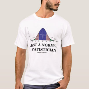 T-shirt Juste un statisticien normal (humour de stat)