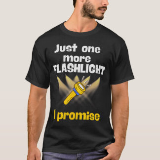 T-shirt Juste une autre lampe de poche, c'est promis, drôl