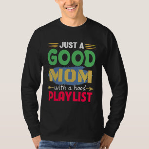 T-shirt Juste Une Bonne Maman Avec Un Hotte Playlist Maman