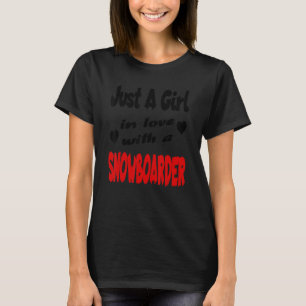 T-shirt Juste Une Fille Amoureuse Avec Un Snowboarder