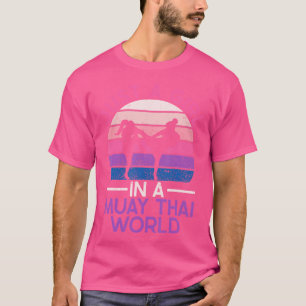 T-shirt Juste Une Fille Dans Un Monde Muay Thai Muay Boxe
