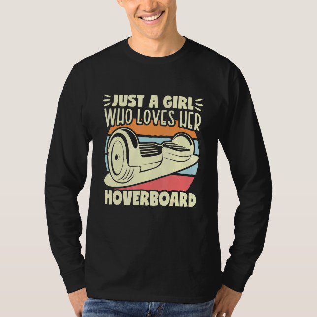 T-shirt Juste Une Fille Hoverboard Une Roue Électirc Float (Devant)