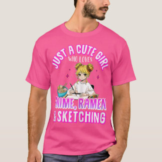 T-shirt Juste une fille mignonne qui aime l'anime Ramen de
