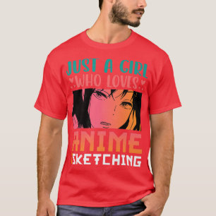T-shirt Juste une fille qui aime Anime et Sketching Otaku 
