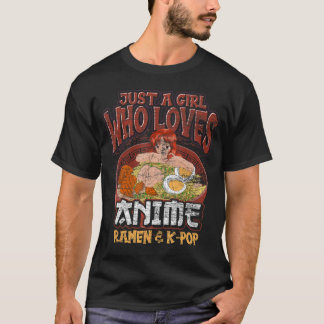 T-shirt Juste Une Fille Qui Aime Anime Ramen Et Kpop Japan