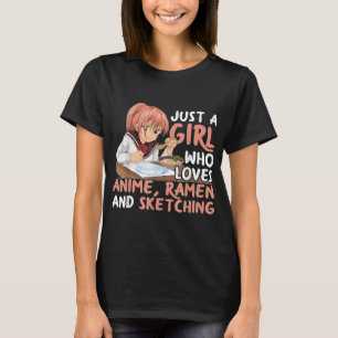 T-shirt Juste Une Fille Qui Aime Anime Ramen Et Le Croquis