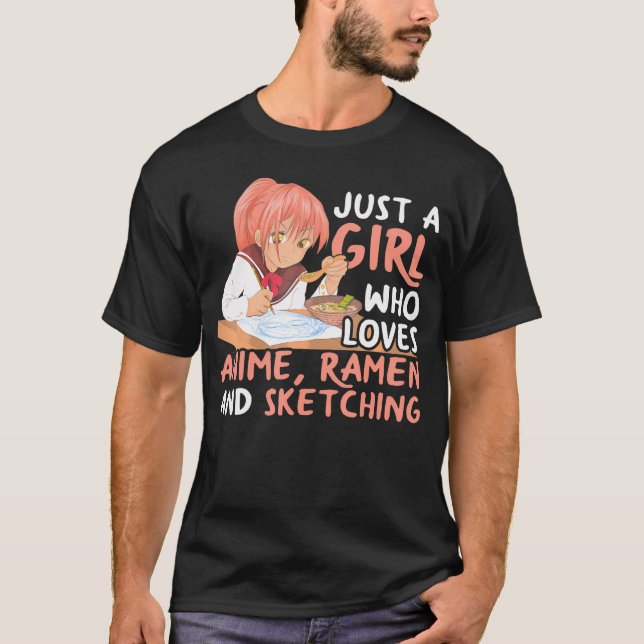 T-shirt Juste Une Fille Qui Aime Anime Ramen Et Sketching  (Devant)