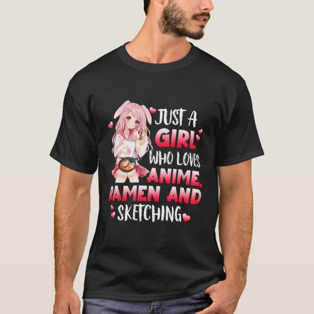 T-shirt Juste Une Fille Qui Aime Anime Ramen Et Sketching  (Devant)