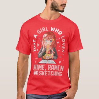 T-shirt Juste Une Fille Qui Aime Anime Ramen Et Sketching