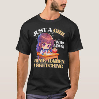 T-shirt Juste Une Fille Qui Aime Anime Ramen Et Sketching 
