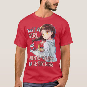T-shirt Juste Une Fille Qui Aime Anime Ramen Et Sketching 
