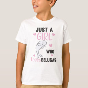 T-shirt Juste une fille qui aime Beluga baleines Sweet Wha