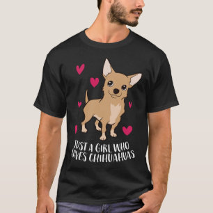 T-shirt Juste Une Fille Qui Aime Chihuahuas Cute Chihuahua