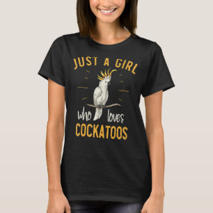 T-shirt Juste Une Fille Qui Aime Cockatoos Parrot Birding