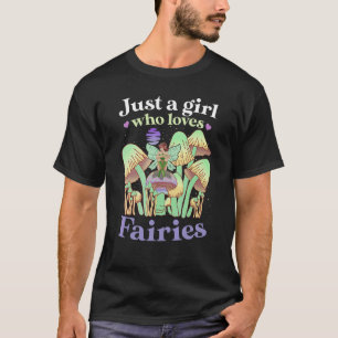 T-shirt JUSTE UNE FILLE QUI AIME FAIRIES Goblincore Fae Fa
