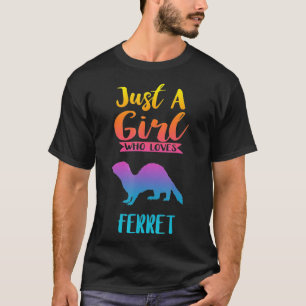 T-shirt Juste une fille qui aime Ferre Ferret S