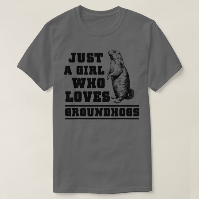 T-shirt Juste une fille qui aime Groundhogs, jour Groundho (Design devant)