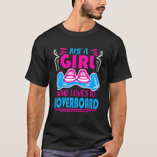 T-shirt Juste Une Fille Qui Aime Hoverboard Hoverboard Te (Devant)