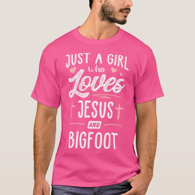 T-shirt Juste Une Fille Qui Aime Jésus Et Bigfoot (Devant)